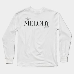 The Melody Factor Long Sleeve T-Shirt